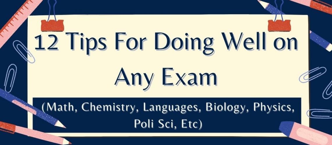 12 Tips For Doing Well on Any Exam