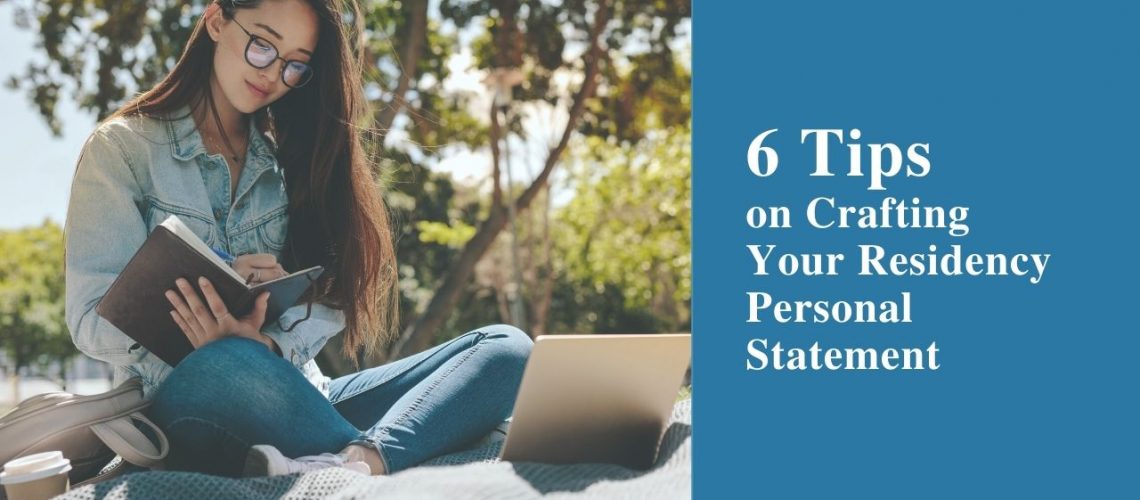6 Tips on Crafting Your Residency Personal Statement
